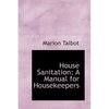 House Sanitation: A Manual for Housekeepers - Paperback