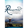 Ransomed: Let the redeemed of the LORD say so... - Paperback