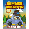 Summer Vacation Coloring Book: Fun Family Road Trip Coloring Pages Filled with Vacation Themed Coloring Sheets. Good for Preschool & Elementary Age B - Paperback