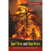 Spot Fires and Slop-Overs: Memoir of a Firefighter - Paperback