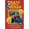 SAFE with Bears: Bear Conflict Survival Guide - Paperback