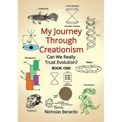 My Journey through Creationism: Can we really trust evolution - Paperback