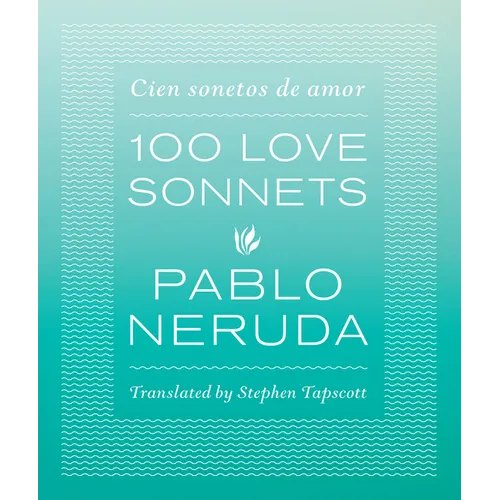 100 Love Sonnets: Cien Sonetos de Amor - Paperback