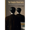The Triumph of Uncertainty: Science and Self in the Postmodern Age - Paperback