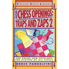More Chess Openings: Traps and Zaps 2 - Paperback