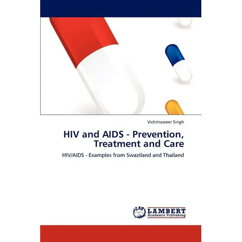 HIV and AIDS - Prevention, Treatment and Care - Paperback
