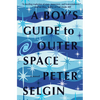 A Boy's Guide to Outer Space - Paperback