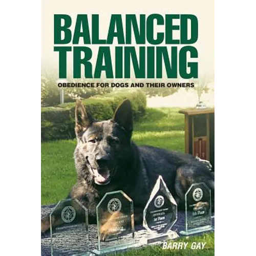 Balanced Training: Obedience for Dogs and Their Owners - Hardcover