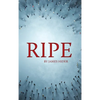 Ripe - Hardcover