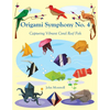 Origami Symphony No. 4: Capturing Vibrant Coral Reef Fish - Paperback