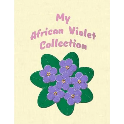 My African Violet Collection - Paperback