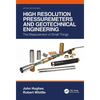 High Resolution Pressuremeters and Geotechnical Engineering: The Measurement of Small Things - Hardcover