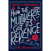 How the Multiverse Got Its Revenge - Paperback