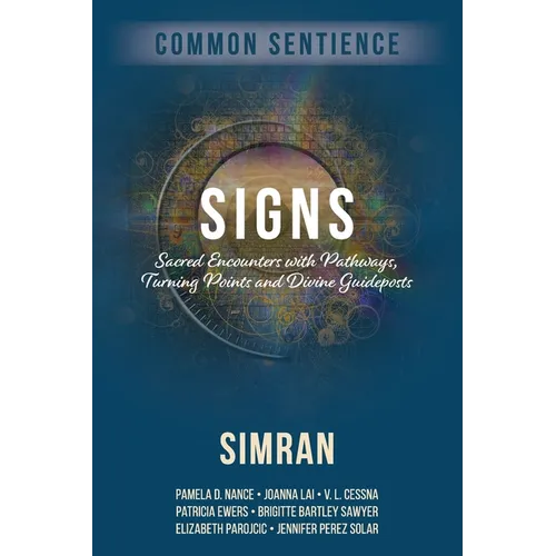 Signs: Sacred Encounters with Pathways, Turning Points, and Divine Guideposts - Paperback