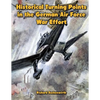 Historical Turning Points in the German Air Force War Effort: USAF Historical Studies No. 189 - Paperback