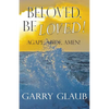 Beloved, Be Loved! - Paperback