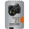 Nikon Z7: Pocket Guide: Buttons, Dials, Settings, Modes, and Shooting Tips - Spiral