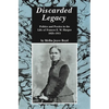 Discarded Legacy: Politics and Poetics in the Life of Frances E. W. Harper, 1825-1911 - Paperback