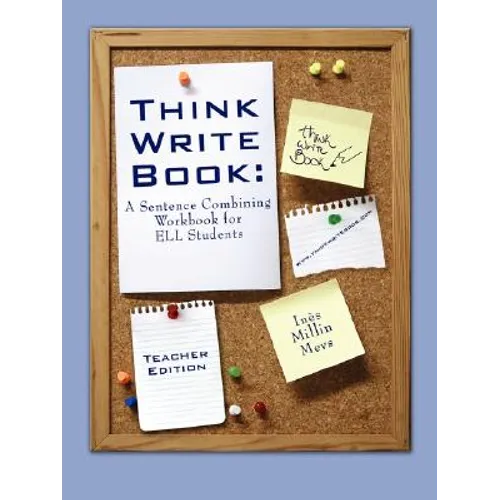 Think Write Book: A Sentence Combining Workbook for Ell Students (Teacher Edition) - Paperback