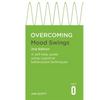 Overcoming Mood Swings 2nd Edition: A Self-Help Guide Using Cognitive Behavioural Techniques - Paperback