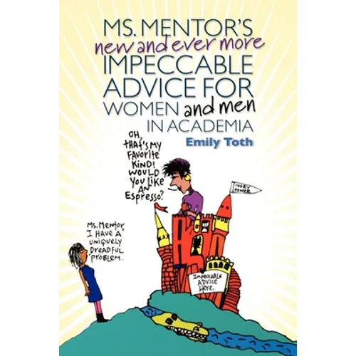Ms. Mentor's New and Ever More Impeccable Advice for Women and Men in Academia - Paperback