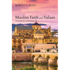 Muslim Faith and Values: A Guide for Christians - Paperback