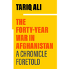 The Forty-Year War in Afghanistan: A Chronicle Foretold - Paperback