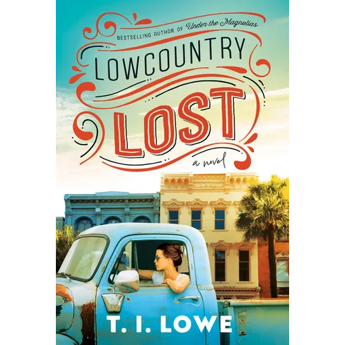 Lowcountry Lost: A Charming Second-Chance Romance in Small-Town South Carolina - Hardcover