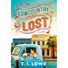 Lowcountry Lost: A Charming Second-Chance Romance in Small-Town South Carolina - Hardcover