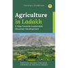 Agriculture in Ladakh: A Step Towards Sustainable Mountain Development - Paperback