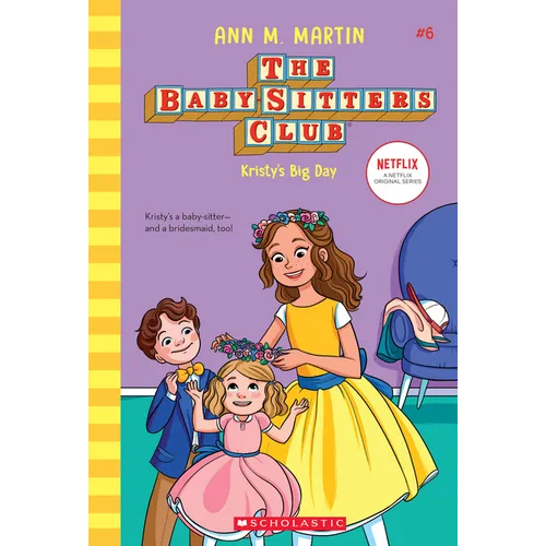 Kristy's Big Day (the Baby-Sitters Club #6): Volume 6 - Library Binding
