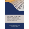 The Great Living Tree Tibetan Grammars: Beginner's Level Tibetan Grammar Texts by Yangchen Drubpay Dorje - Paperback