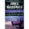 A Purple Place for Dying: A Travis McGee Novel - Paperback
