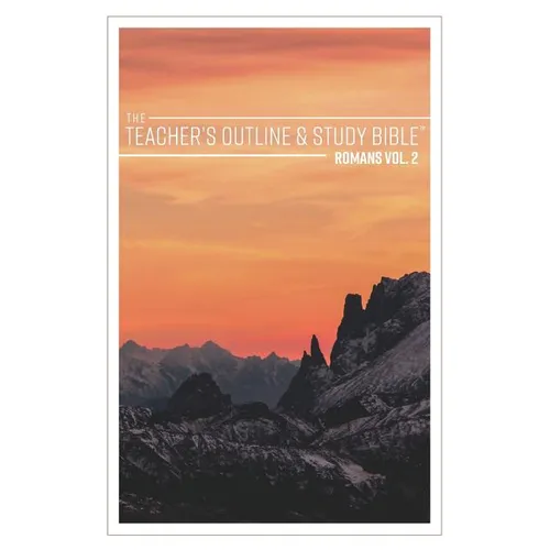 The Teacher's Outline & Study Bible: Romans Vol. 2 - Paperback