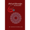 Fluid and Electrolyte Nursing: A Guide to Fluid and Electrolytes in Nursing Made incredibly easy with Symptoms, Signs and Causes of Electrolytes Imba - Paperback