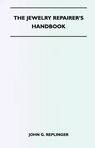 The Jewelry Repairer's Handbook - Paperback