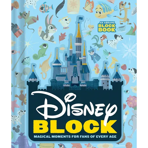 Disney Block (an Abrams Block Book): Magical Moments for Fans of Every Age - Board Book
