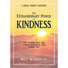 The Extraordinary Power of Kindness (Large Print): True Stories That Will Enrich, Encourage, and Inspire You - Paperback