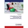 A Handbook on Early Intervention for Developmental Delay - Paperback