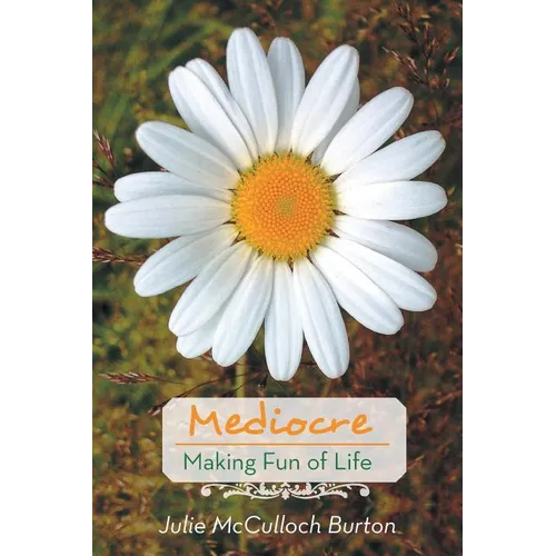 Mediocre: Making Fun of Life - Paperback