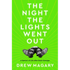 The Night the Lights Went Out: A Memoir of Life After Brain Damage - Hardcover