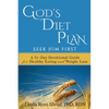 God's Diet Plan: Seek Him First: A 31-Day Devotional Guide for Healthy Eating and Weight Loss - Paperback