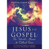 JESUS & the GOSPEL: The World's Answer for Difficult Times: A collection of essays from the Pastor's Study - Paperback