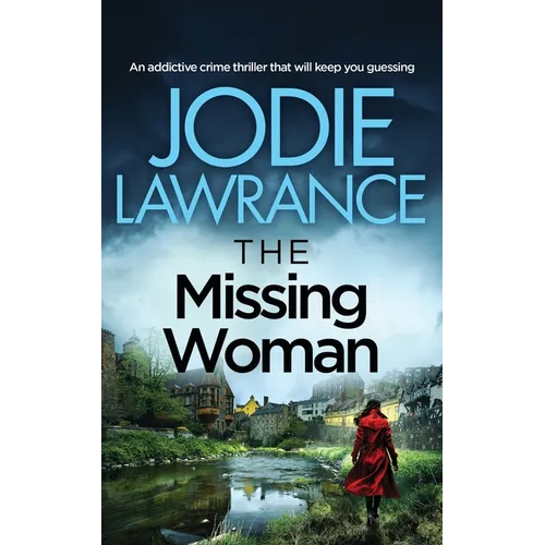 THE MISSING WOMAN an addictive crime thriller that will keep you guessing - Paperback