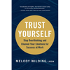 Trust Yourself: Stop Overthinking and Channel Your Emotions for Success at Work - Hardcover