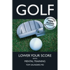 Golf: Lower Your Score with Mental Training - Paperback