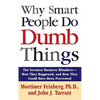 Why Smart People Do Dumb Things - Paperback