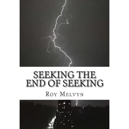 Seeking the End of Seeking - Paperback