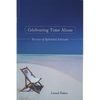 Celebrating Time Alone: Stories of Splendid Solitude - Paperback