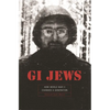 GI Jews: How World War II Changed a Generation - Paperback